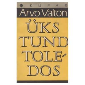 Üks tund Toledos - Arvo Valton - 1990 - -