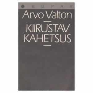Kiirustav kahetsus - Arvo Valton - 1989 - -