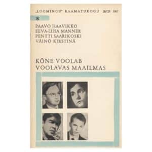 Kõne voolab voolavas maailmas - Eeva-Liisa Manner, Paavo Haavikko, Pentti Saarikoski, Väinö Kirstinä - 1967 - -