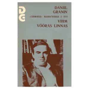 Vihm võõras linnas - Daniil Granin - 1974 - -