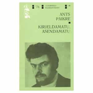 Kirjeldamatu, asendamatu - Ants Paikre - 1976 - -