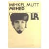 Mehed - Mihkel Mutt - 1981 - -