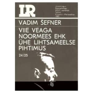 Viie veaga noormees ehk ühe lihtsameelse pihtimus - Vadim Šefner - 1983 - -
