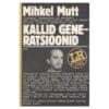Kallid generatsioonid - Mihkel Mutt - 1986 - -