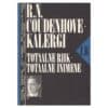 Totaalne riik – totaalne inimene - Richard Nikolaus von Coudenhove-Kalergi - 1988 - -