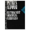 Elutarkusest (disciplina clericalis) - Petrus Alfonsi - 1988 - -