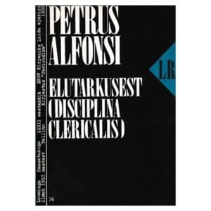 Elutarkusest (disciplina clericalis) - Petrus Alfonsi - 1988 - -