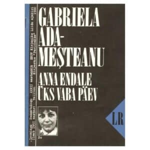 Anna endale üks vaba päev - Gabriela Adameșteanu - 1988 - -