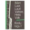 Kodu lugu I-II - Heiki Valk, Lauri Vahtre, Mart Laar - 1989 - -