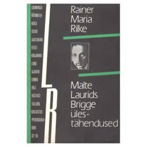 Malte Laurids Brigge ülestähendused - Rainer Maria Rilke - 1989 - -