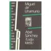 Abel Sánchez - Miguel de Unamuno - 1989 - -