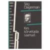 Kes kõrvetada saanud… - Stig Dagerman - 1989 - -