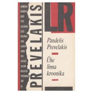 Ühe linna kroonika - Pandelis Prevelakis - 1991 - -