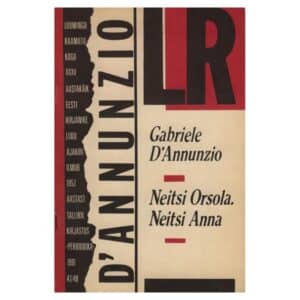 Neitsi Orsola. Neitsi Anna - Gabriele D'Annunzio - 1991 - -