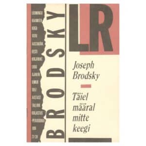 Täiel määral mitte keegi - Joseph Brodsky - 1991 - -