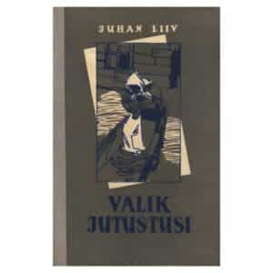 Valik jutustusi – Juhan Liiv - Juhan Liiv - 1959 - -