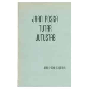Jaan Poska tütar jutustab - Vera Poska-Grünthal - 1969 - -