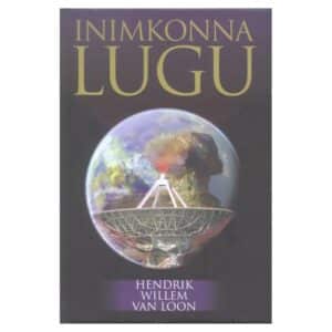 Inimkonna lugu - Hendrik Willem van Loon - 2002 - 9985891430
