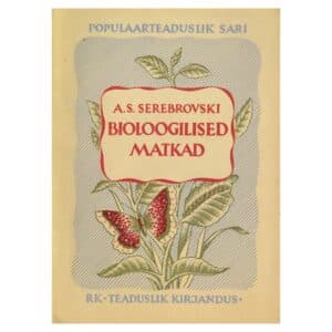 Bioloogilised matkad - A. S. Serebrovski - 1948 - -