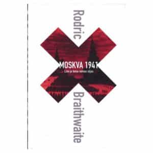 Moskva 1941 - Rodric Braithwaite - 2010 - 9789985320006