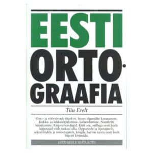 Eesti ortograafia - Tiiu Erelt - 1999 - 9985923634