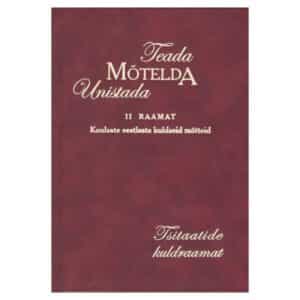 Teada. Mõtelda. Unistada II osa - - - 2005 - 9949420210