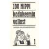 100 nippi kodukeemia vallast - - - 1991 - -