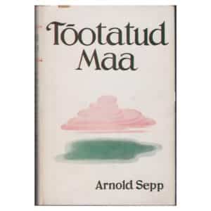 Tõotatud maa - Arnold Sepp - 1956 - -