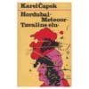 Hordubal. Meteoor. Tavaline elu. Esimene päästesalk - Karel Čapek - 1979 - -