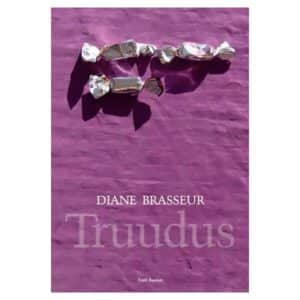 Truudus - Diane Brasseur - 2014 - 9789949525539