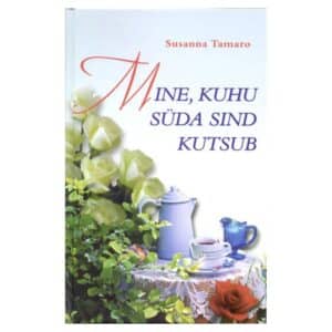 Mine, kuhu süda sind kutsub - Susanna Tamaro - 2001 - 9985304640