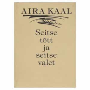 Seitse tõtt ja seitse valet - Aira Kaal - 1986 - -