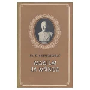 Maailm ja mõnda - Friedrich Reinhold Kreutzwald - 1953 - -