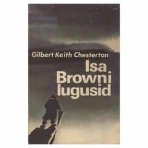 Isa Browni lugusid - Gilbert Keith Chesterton - 1992 - -
