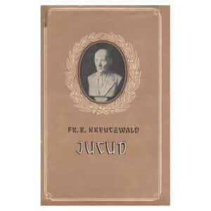 Jutud – Friedrich Reinhold Kreutzwald - Friedrich Reinhold Kreutzwald - 1953 - -