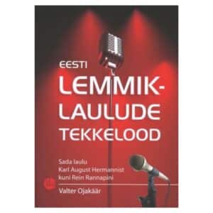 Eesti lemmiklaulude tekkelood - Valter Ojakäär - 2012 - 9789949172931