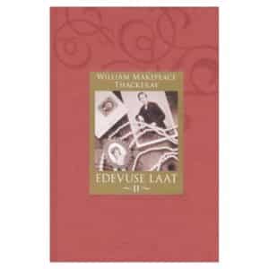 Edevuse laat II osa - William Makepeace Thackeray - 2006 - 9985624025