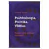 Psühholoogia. Poliitika. Võitlus - - - 2011 - 9789949910106