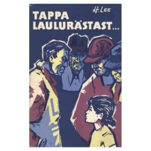 Tappa laulurästast… - Harper Lee - 1964 - -