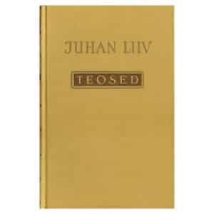 Teosed – Juhan Liiv - Juhan Liiv - 1954 - -