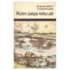 Kolm jalga kiilu all - Boris Bazunov, Vladimir Gantman - 1967 - -