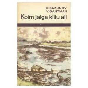 Kolm jalga kiilu all - Boris Bazunov, Vladimir Gantman - 1967 - -