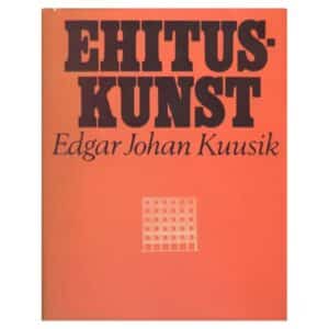 Ehituskunst - Edgar Johan Kuusik - 1973 - -