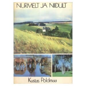 Nurmelt ja niidult - Kustas Põldmaa - 1976 - -