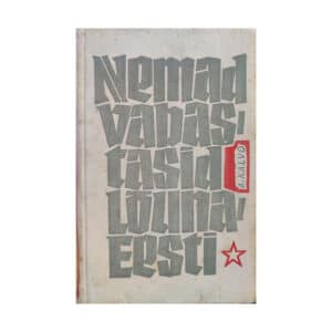 Nemad vabastasid Lõuna-Eesti - Arved Kalvo - 1972 - -