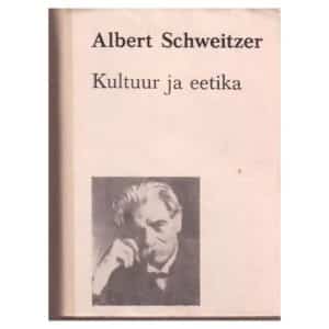 Kultuur ja eetika - Albert Schweitzer - 1984 - -