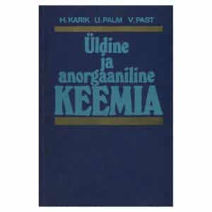 Üldine ja anorgaaniline keemia - Hergi Karik, Uno Palm, Vello Past - 1981 - -