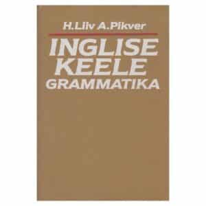 Inglise keele grammatika 1991 - Ann Pikver, Heino Liiv - 1991 - -