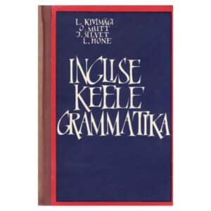 Inglise keele grammatika - Johannes Silvet, Laine Hone, Leopold Kivimägi, Oleg Mutt - 1968 - -