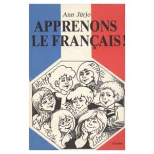 Õpime prantsuse keelt! Apprenons le francais! - Ann Jürjo - 1992 - -